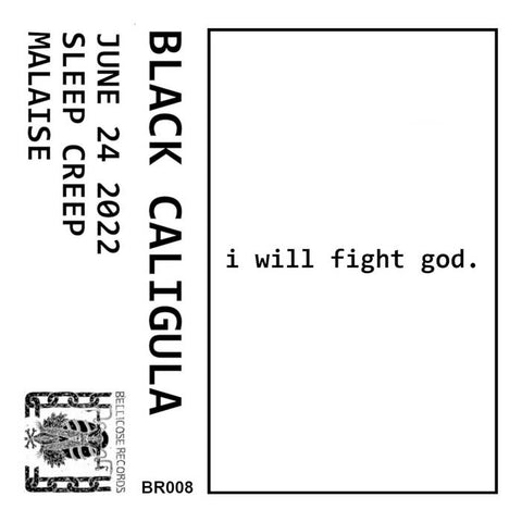 Black Caligua "I Will Fight God" TAPE