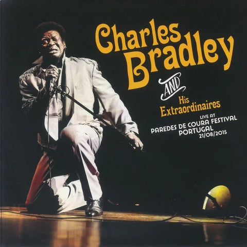 Charles Bradley and His Extraordinaires "Live At Paredes De Coura Festival Portugal" LP
