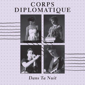 Corps Diplomatique "Dans Ta Nuit" LP