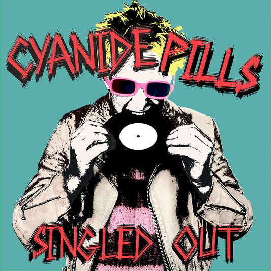 Cyanide Pills "Singled Out" 2xLP