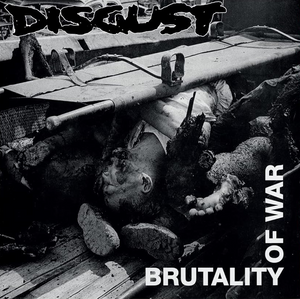 Disgust "The Brutality of War" 2xLP