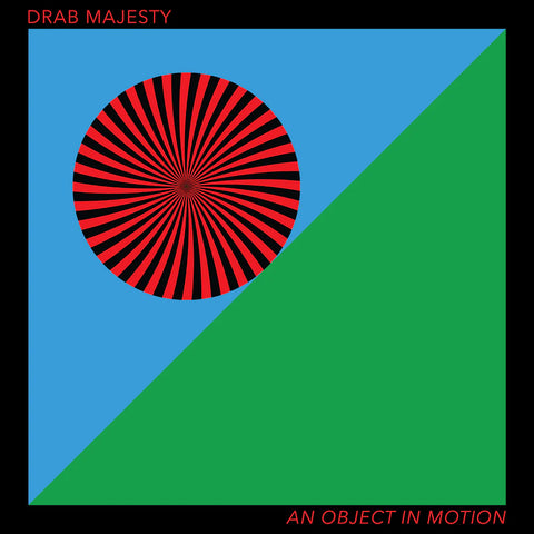 Drab Majesty "An Object in Motion" LP