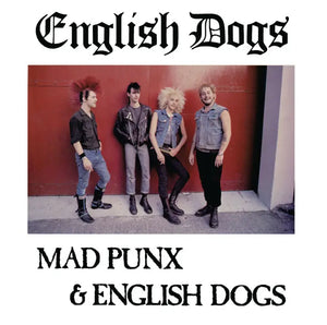 English Dogs "Mad Punx and English Dogs" LP