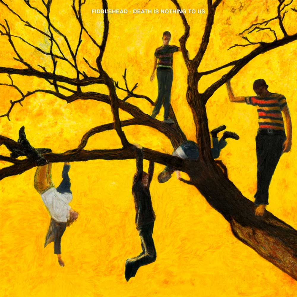 Fiddlehead "Death is Nothing to Us" LP