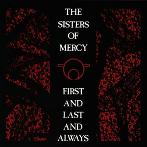 Sisters of Mercy "First, and Last, and Always" LP