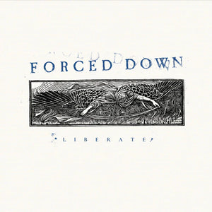 Forced Down "Liberate" LP