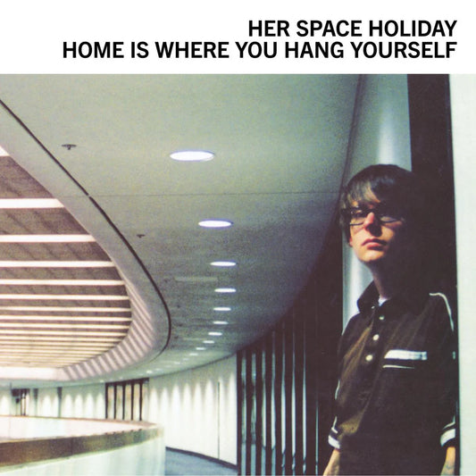 Her Space Holiday "Home is Where You Hang Yourself" 2xLP