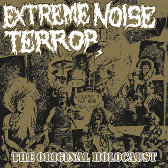 Extreme Noise Terror "Holocaust in Your Head" LP