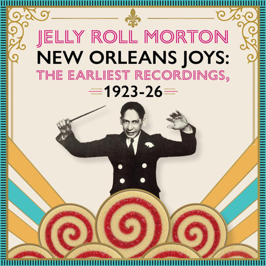 Jelly Roll Morton “New Orleans Joys: The Earliest Recordings 1923 - 1926” 2xCD