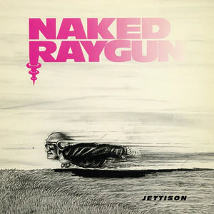 Naked Raygun "Jettison" LP