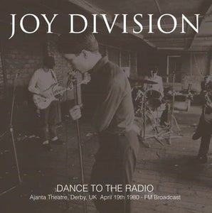 Joy Division "Dance to The Radio: Ajanta Theatre, Derby UK April 19th 1980" LP