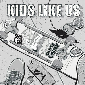 Kids Like Us "Outta Control" LP