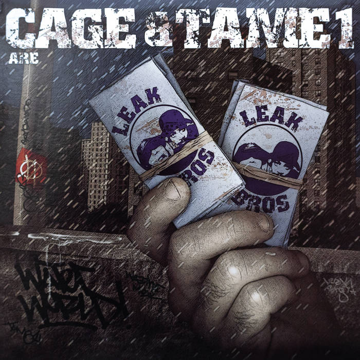 Cage and Tame One are Leak Bros Cage and Tame One are Leak Bros
