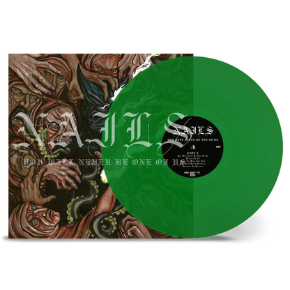 Nails "You Will Never Be One Of Us" LP