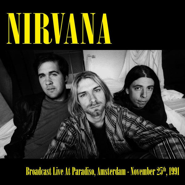 Nirvana "Broadcast Live At Paradiso, Amsterdam - November 25th, 1991" LP