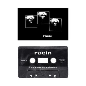 Raein "Il N'y A Pas De Orchestre" -TAPE