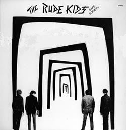 Rude Kids "Safe Society" LP