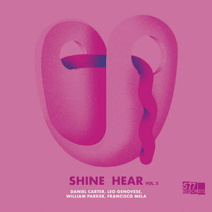 Carter, Daniel / Leo Genovese / William Parker / Francisco Mela "Shine Hear, Vol. 2" LP