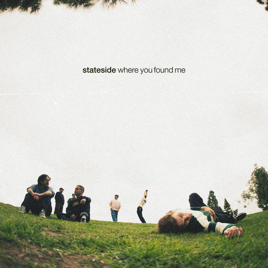 Stateside "Where You Found Me" LP