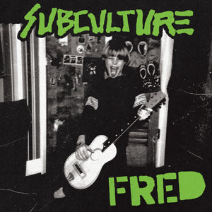 Subculture "Fred" 12" LP