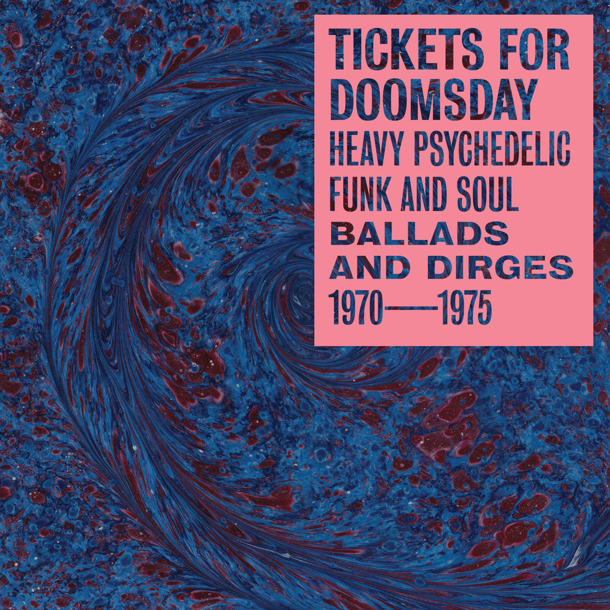 V/A "Tickets For Doomsday: Heavy Psychedelic Funk & Soul Ballads and Dirges 1970-1975" LP
