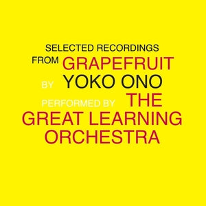 Ono, Yoko / The Great Learning Orchestra "Selected Recordings From Grapefruit" 2xLP