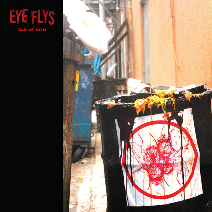 Eye Flys "Tub of Lard" LP