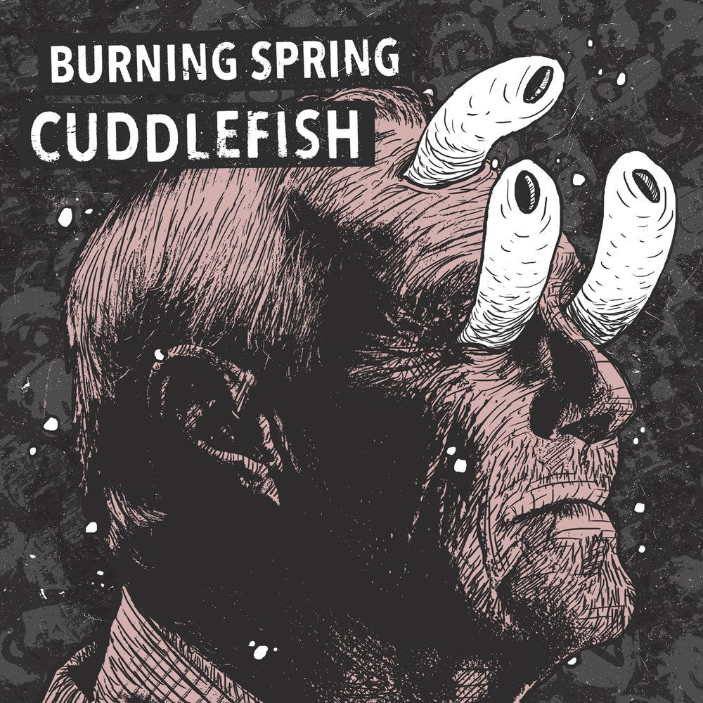 Cuddlefish / Burning Spring - split 7"