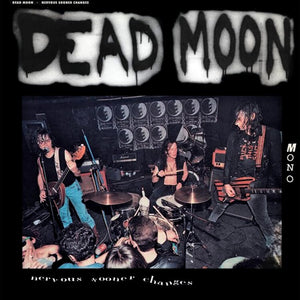 Dead Moon "Nervous Sooner Changes" LP