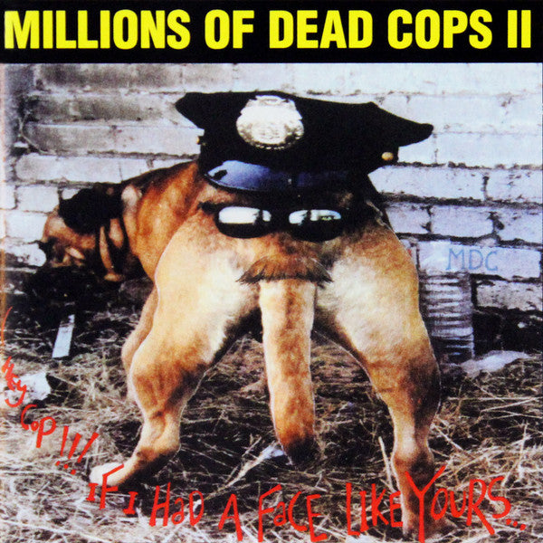 MDC "Hey Cop!!! If I Had A Face Like Yours..." LP