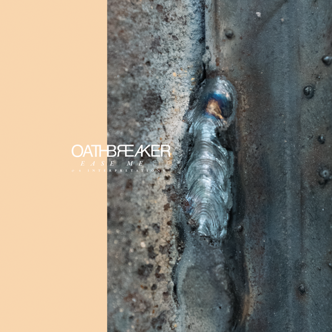 Oathbreaker "Ease Me & 4 Interpretations" LP