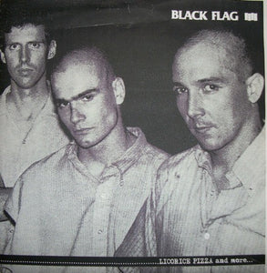 Black Flag "Licorice Pizza and more" 7"
