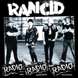 Rancid "Radio Radio Radio! Rare Broadcasts Collection" LP