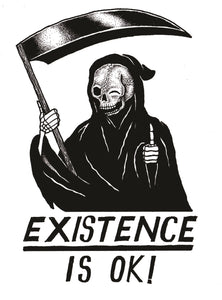 Existence is OK! - (Short and Long Sleeve) Shirt