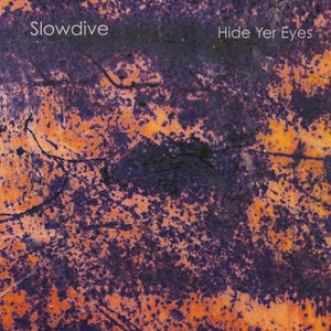 Slowdive "Hide Yer Eyes" (color vinyl) LP