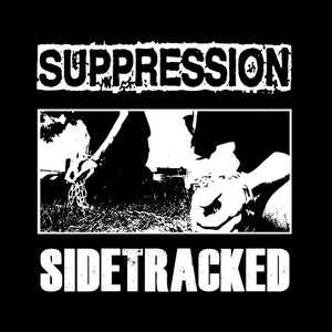 Suppression / Sidetracked - split 7"