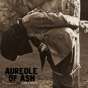 Aureole of Ash "Morbid Reality" 10"