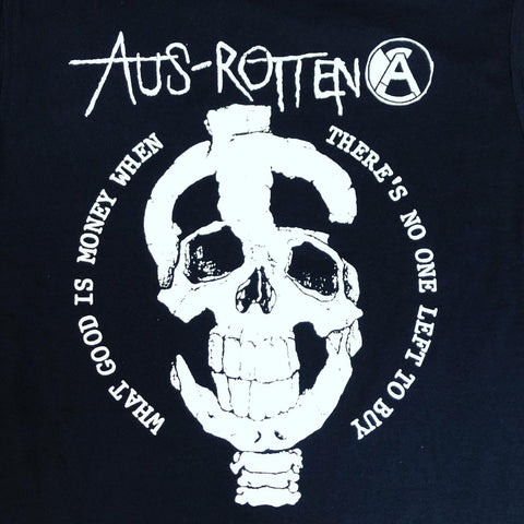Aus Rotten "What Good is Money" - Shirt