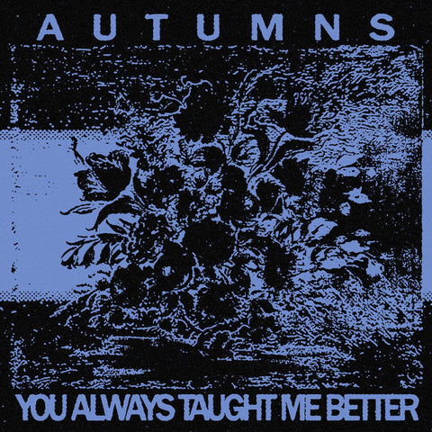 Autumns "You Always Taught Me Better" LP