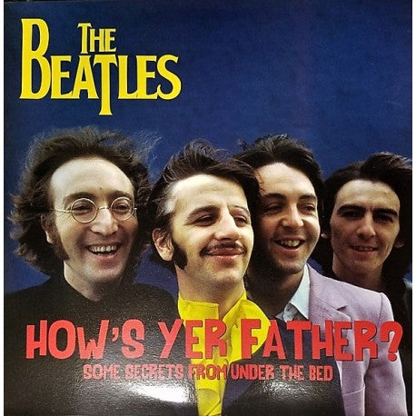 Beatles, The "How's Yer Father?" LP