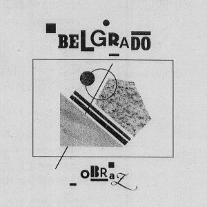 Belgrado "Obraz" LP - Dead Tank Records