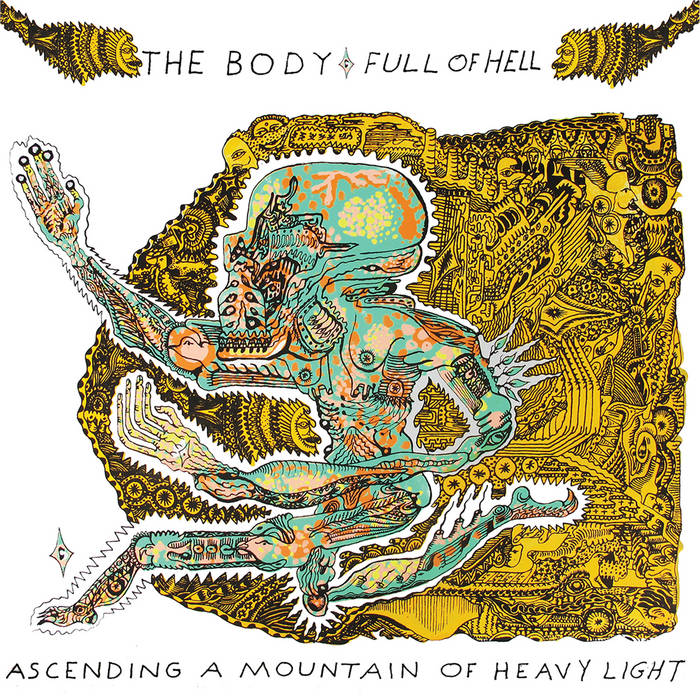 Body, The and Full of Hell "Ascending a Mountain of Heavy Light" LP