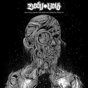 Body Void "You Will Know The Fear You Forced Upon Us" LP