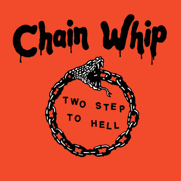Chain Whip "To Step To Hell" LP