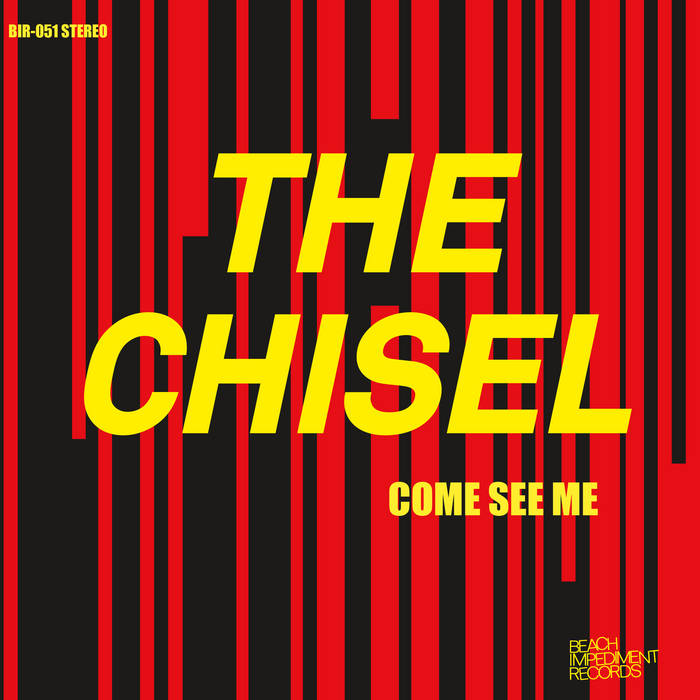 Chisel "Come See Me" 7"