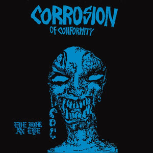 Corrosion of Conformity "Eye For and Eye" LP