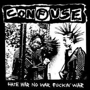 Confuse "Hate War No War Fucking War" LP - Dead Tank Records