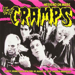Cramps, The "Weekend On Mars-Club 57, Irving Plaza, New York, NY Aug. 18, 1979-FM Radio Broadcast" LP - Dead Tank Records