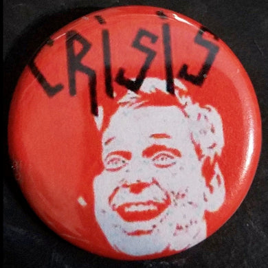 Crisis - 1.25" Button