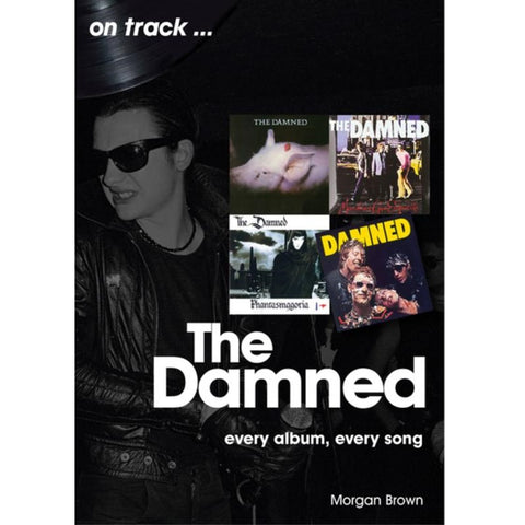 Damned, The: Every Album, Every Song - Book